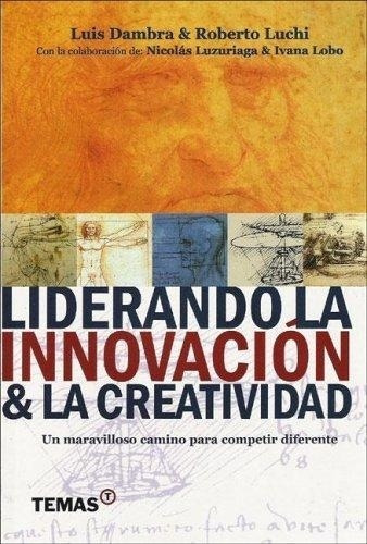 Liderando La Innovacion Y La Creatividad - Dambra / Luchi