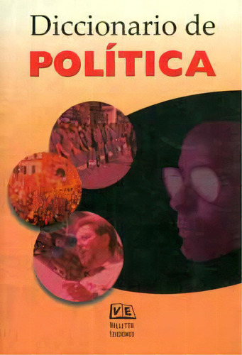 Diccionario de política: Diccionario de política, de Orlando Greco. Serie 9507432651, vol. 1. Editorial Intermilenio, tapa blanda, edición 2007 en español, 2007