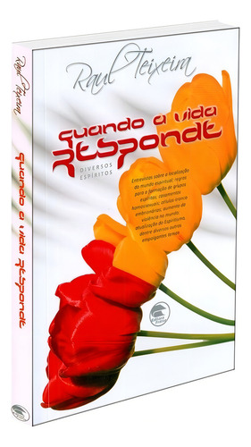 Quando A Vida Responde: Não Aplica, De Médium: Raul Teixeira / Ditado Por: Espíritos Diversos. Série Não Aplica, Vol. Não Aplica. Editora Frater, Capa Mole, Edição Não Aplica Em Português, 2010
