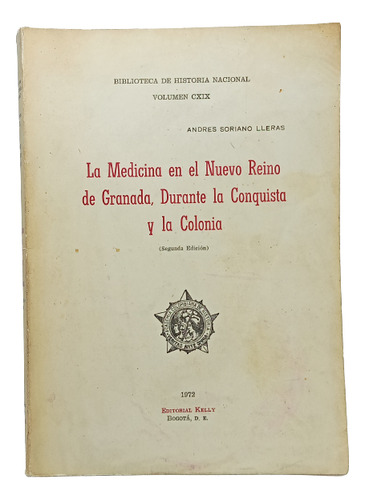 Medicina En El Reino De Granada - Andrés Soriano - Ed Kelly