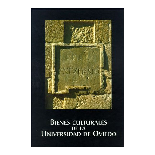 Libro Bienes Culturales De La Universidad De Oviedo - 