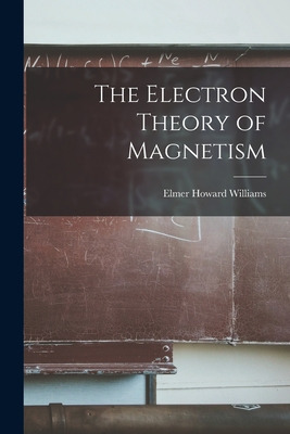 Libro The Electron Theory Of Magnetism - Williams, Elmer ...