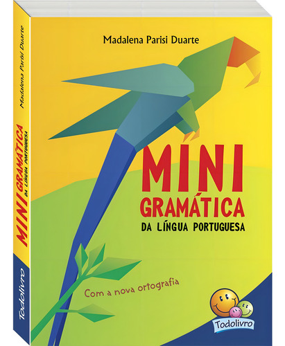 Minigramática da Língua Portuguesa, de Duarte, Madalena Parisi. Editorial Todolivro Distribuidora Ltda., capa mole em português, 2002