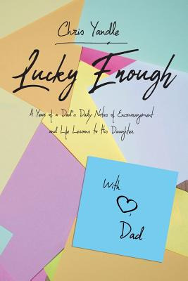 Libro Lucky Enough: A Year Of A Dad's Daily Notes Of Enco...