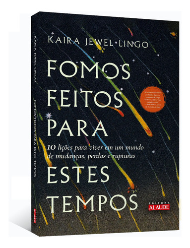 Livro Fomos Feitos Para Estes Tempos De Kaira Jewel Lingo 1ª Edição 2024 Editora Alaúde