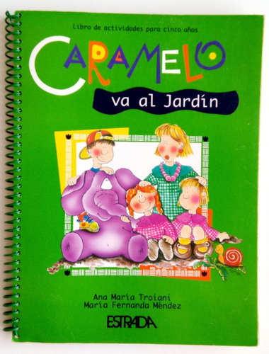 Caramelo Va Al Jardín Troiani Méndez Inicial Estrada Libro