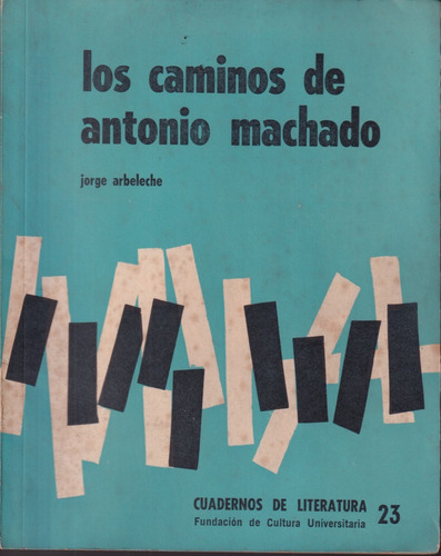 Los Caminos De Antonio Machado Jorge Arbeleche