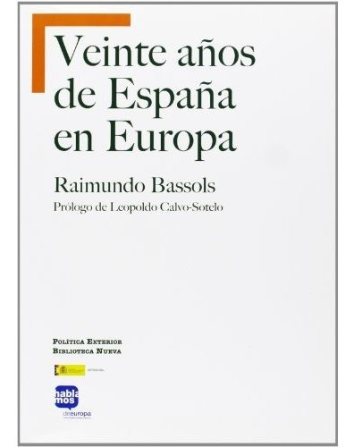 Libro Veinte Anos De Espana En Europa De Bassols Raimundo