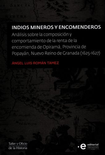 Libro Indios Mineros Y Encomenderos. Análisis Sobre La Comp