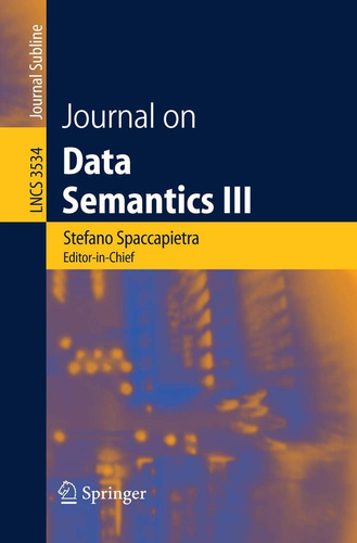 Libro: Journal On Data Semantics Iii (lecture Notes In 3534)