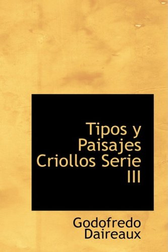 Tipos Y Paisajes Criollos Serie Iii