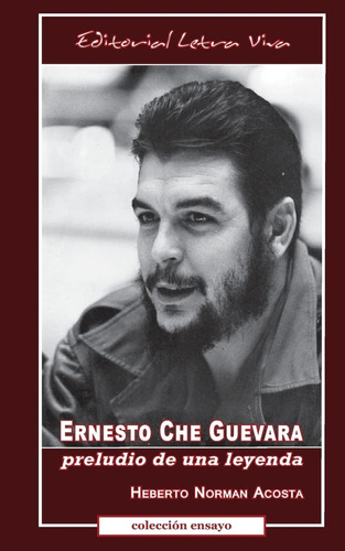 Libro: Ernesto Che Guevara: Preludio De Una Leyenda (spanish