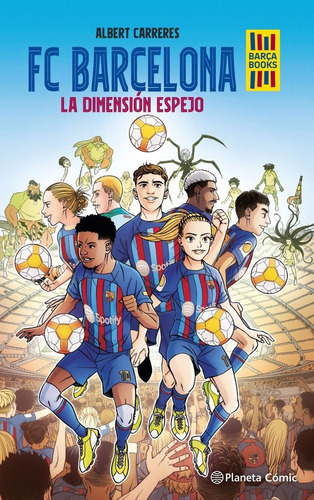 Fc Barcelona. La Dimension Espejo, De Carreres, Albert. Editorial Planeta Comic, Tapa Blanda En Español