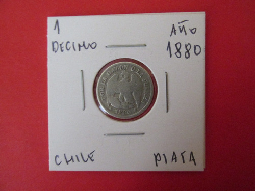 Antigua Moneda Chile 1  Decimo De Plata Año 1880  Escasa