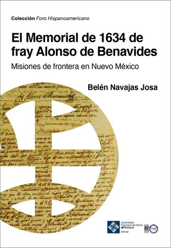 El Memorial De 1634 De Fray Alonso De Benavides, De Navajas Josa, Belen. Editorial Universidad Francisco De Vitoria, Tapa Blanda En Español