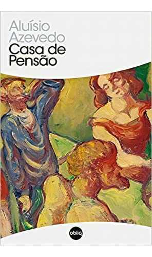 Casa De Pensão: Casa De Pensao, De Aluisio Azevedo. Série N/a, Vol. N/a. Editora Scipione, Capa Mole, Edição N/a Em Português, 2000
