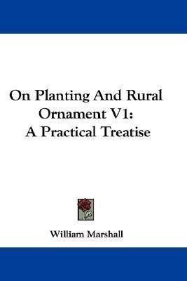 Libro On Planting And Rural Ornament V1 - William Marshall