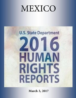 Libro Mexico 2016 Human Rights Report - U S State Departm...