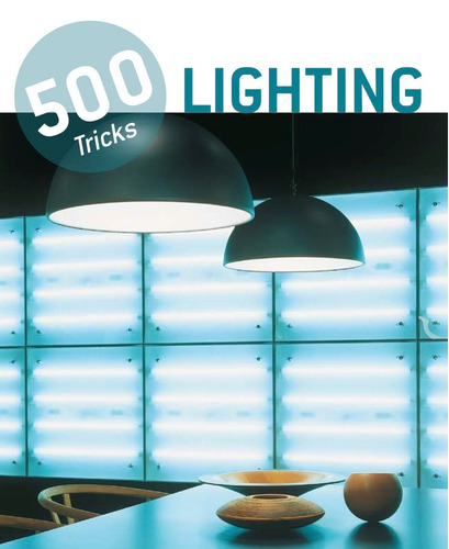 500 tricks - Lighting, de Schleifer, Simone K.. Editorial Paisagem Distribuidora de Livros Ltda., capa mole em espanhol/inglês/português/alemão, 2014