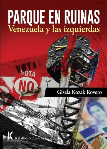 Parque En Ruinas, De Gisela Kozak Rovero. Editorial Kalathos Ediciones, Tapa Blanda En Español, 2023