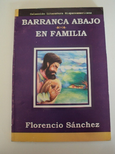 Barranca Abajo/en Familia - Florencio Sanchez