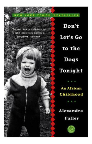 Don't Let's Go To The Dogs Tonight - An African Childh. Eb01