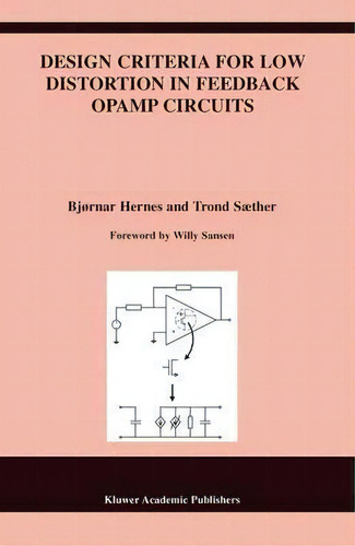 Design Criteria For Low Distortion In Feedback Opamp Circuits, De Bjornar Hernes. Editorial Springer Verlag New York Inc, Tapa Dura En Inglés