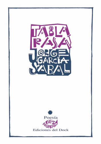 Tabla Rasa - Jorge Garcia Sabal