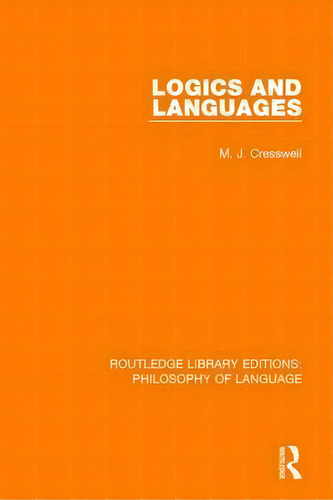 Logics And Languages, De Max Cresswell. Editorial Taylor Francis Ltd, Tapa Blanda En Inglés
