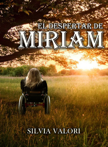 Imagen 1 de 3 de El Despertar De Miriam - Novela