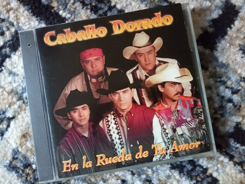 Caballo Dorado Cd En La Rueda De Tu Amor