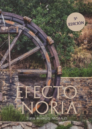 Libro Efecto Noria - Juan Manuel Morales