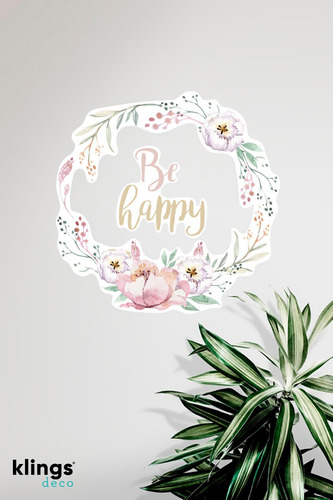 Vinilos Decorativos Frases Be Happy Se Feliz Flores 