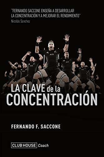 La Clave De La Concentración (spanish Edition)