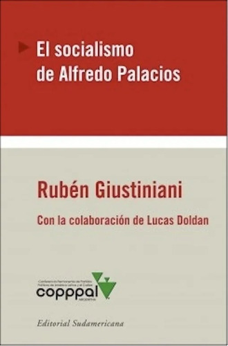 Socialismo De Alfredo Palacios, El - Ruben Giustiniani