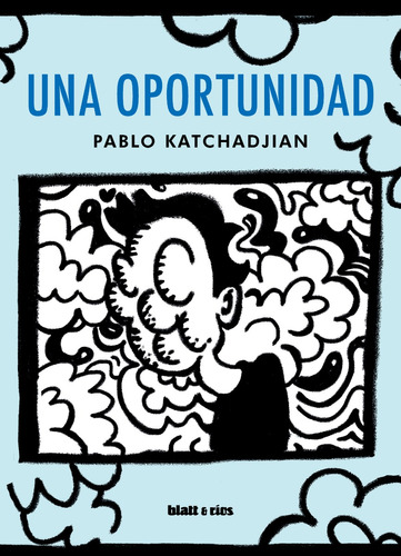 Una Oportunidad / Pablo Katchadjian / Editorial Blatt & Ríos