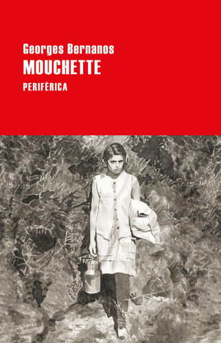 Mouchette, De Bernanos, Georges. Editorial Periférica, Tapa Blanda, Edición 1 En Español, 2022