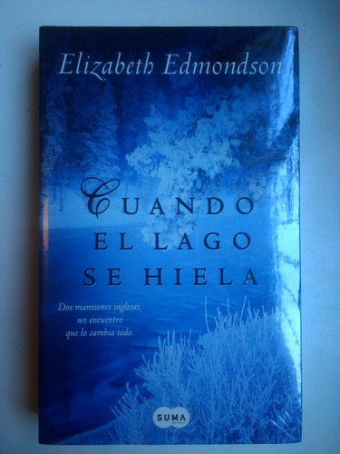 Cuando El Lago Se Hiela, Elizabeth Edmondson