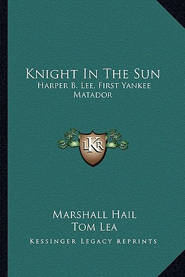 Libro Knight In The Sun: Harper B. Lee, First Yankee Mata...