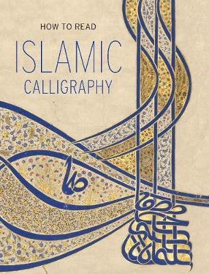 How To Read Islamic Calligraphy - Maryam D Ekhtiar