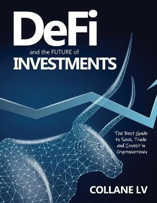 Libro Defi And The Future Of Investments : The Best Guide...