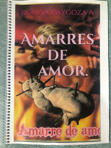 Amarres De Amor, De Roman Raygoza
