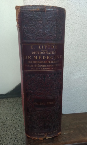 Dictionnaire De Medicine Chirugie Pharmacie E Littre 1886