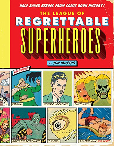 Libro League Of Regrettable Superheroes: Half-backed Her De