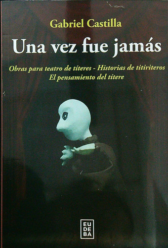 Una Vez Fue Jamas - Gabriel Castilla, de Castilla, Gabriel. Editorial EUDEBA, tapa blanda en español