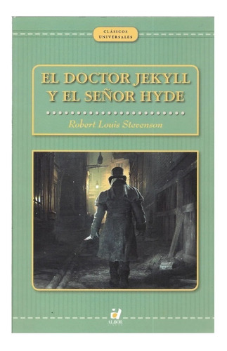 El Doctor Jekyl Y El Señor Hyde