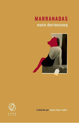 Marranadas, De Darrieussecq, Marie. Editorial Transito, Tapa Blanda En Español