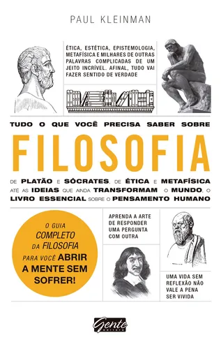 comprar Tudo o que você precisa saber sobre filosofia: O guia completo da filosofia para você abrir a mente sem sofrer, de Kleinman, Paul. Editorial Editora Gente Livraria e Editora Ltda., capa mole em portug