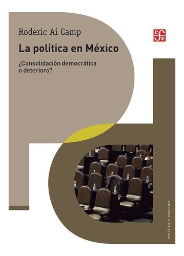 Imagen 1 de 1 de Roderic Ai Camp | La Política En México. ¿consolidación Demo