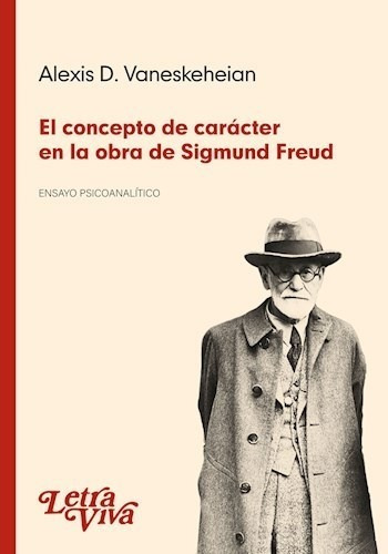 Libro El Concepto De Caracter En La Obra De Sigmund Freud De